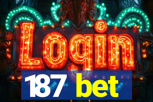 187 bet